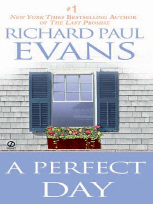 Title details for A Perfect Day by Richard Paul Evans - Available